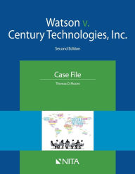 Title: Watson v. Century Technologies, Inc.: Case File / Edition 2, Author: Theresa D. Moore