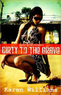 Dirty to the Grave