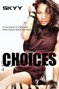 Title: Choices, Author: Skyy