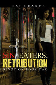 Sin Eaters 2: Retribution Devotion Book Two