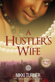 Title: A Hustler's Wife, Author: Nikki Turner