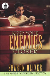 Keep Your Enemies Closer
