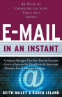 E-mail in an Instant: 60 Ways to Communicate With Style and Impact / Edition 1