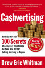 Cashvertising: How to Use More Than 100 Secrets of Ad-Agency Psychology to Make BIG MONEY Selling Anything to Anyone