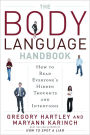 The Body Language Handbook: How to Read Everyone's Hidden Thoughts and Intentions