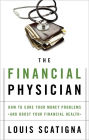The Financial Physician: How to Cure Your Money Problems and Boost Your Financial Health