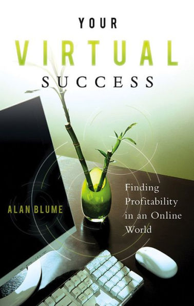 Your Virtual Success: Finding Profitability in an Online World