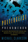 The Poltergeist Phenomenon: An In-depth Investigation Into Floating Beds, Smashing Glass, and Other Unexplained Disturbances