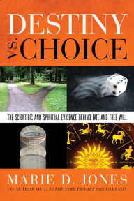 Destiny vs. Choice: The Scientific and Spiritual Evidence Behind Fate and Free Will