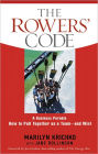 The Rowers' Code: A Business Parable of How to Pull Together as a Team - and Win!