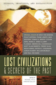 Title: Exposed, Uncovered, & Declassified: Lost Civilizations & Secrets of the Past, Author: Michael Pye