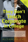 They Don't Teach Corporate in College, Third Edition: A Twenty-Something's Guide to the Business World