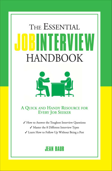 The Essential Job Interview Handbook: A Quick and Handy Resource for Every Job Seeker