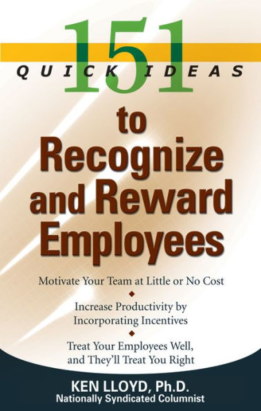 151 Quick Ideas to Recgonize and Reward Employees