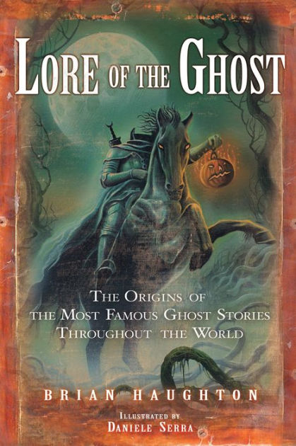 lore-of-the-ghost-the-origins-of-the-most-famous-ghost-stories