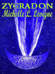 Title: Zygradon, Author: Michelle Levigne