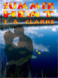 Title: Summer Heat, Author: J. A. Clarke