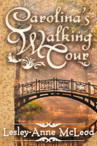 Title: Carolina's Walking Tour, Author: Lesley-Anne McLeod