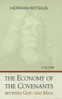 The Economy of the Covenants Between God and Man