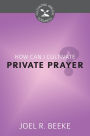 How Can I Cultivate Private Prayer?: Cultivating Biblical Godliness Series