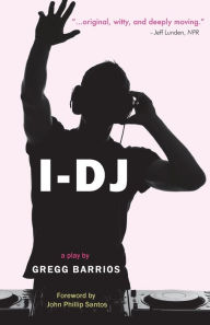 Title: I-DJ, Author: Gregg Barrios