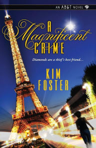 Title: A Magnificent Crime, Author: Kim Foster