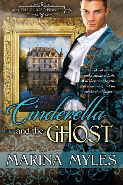 Cinderella And The Ghost By Marina Myles 