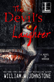 Title: The Devil's Laughter, Author: William W. Johnstone