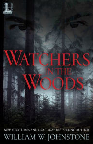 Title: Watchers In The Woods, Author: William W. Johnstone