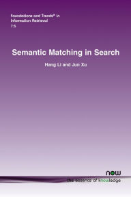 Title: Semantic Matching in Search, Author: Hang Li