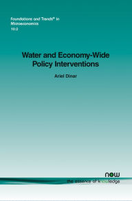 Title: Water and Economy-Wide Policy Interventions, Author: Ariel Dinar