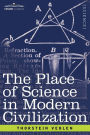 The Place of Science in Modern Civilization