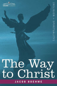Title: The Way to Christ, Author: Jacob Boehme