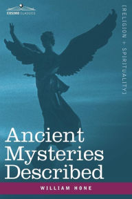 Title: Ancient Mysteries Described, Author: William Hone