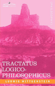 Title: Tractatus Logico-Philosophicus / Edition 1, Author: Ludwig Wittgenstein