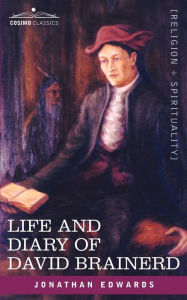 Title: Life and Diary of David Brainerd, Author: Jonathan Edwards