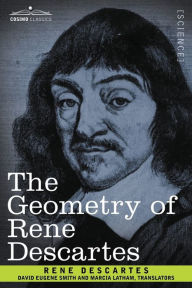 Title: The Geometry of Rene Descartes, Author: Rene Descartes