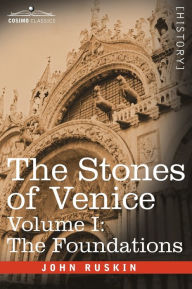 Stones of Venice -: The Foundations