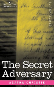 The Secret Adversary (Tommy and Tuppence Series)
