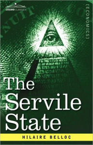 Title: The Servile State, Author: Hilaire Belloc