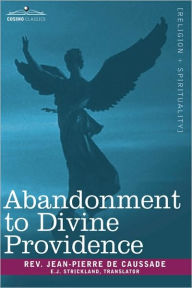 Title: Abandonment to Divine Providence, Author: Jean-Pierre de Caussade