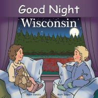 Title: Good Night Wisconsin, Author: Adam Gamble