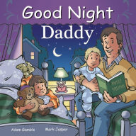 Title: Good Night Daddy, Author: Adam Gamble