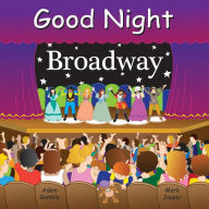 Title: Good Night Broadway, Author: Adam Gamble