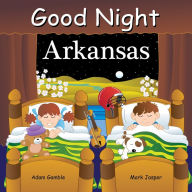 Title: Good Night Arkansas, Author: Adam Gamble