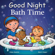 Title: Good Night Bath Time, Author: Adam Gamble