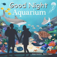 Title: Good Night Aquarium, Author: Adam Gamble