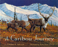 Title: A Caribou Journey, Author: Debbie S. Miller