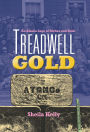 Treadwell Gold: An Alaska Saga of Riches and Ruin