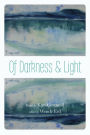 Of Darkness and Light: Poems by Kim Cornwall
